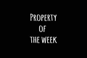 Property of the week